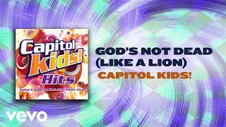 Capitol Kids! - God's Not Dead (Like A Lion) (Lyric Video)