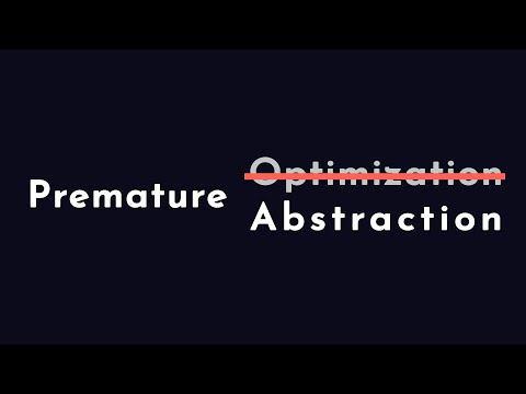 What is Premature Abstraction?