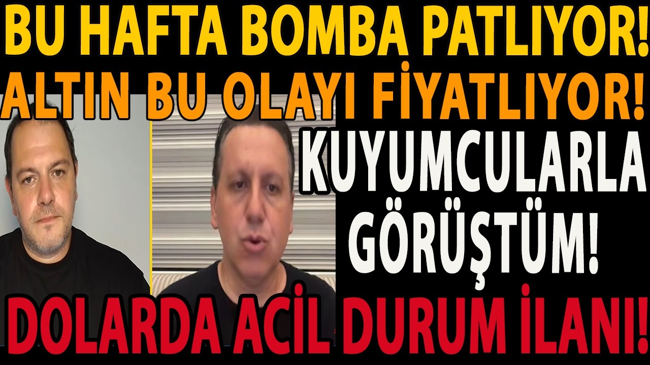 BU HAFTA BOMBA PATLIYOR! ALTIN BU OLAYI FİYATLIYOR! KUYUMCULARLA GÖRÜŞTÜM! DOLARDA ACİL DURUM İLANI!