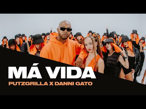 Putzgrilla x Danni Gato - Má Vida