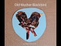 OLD MOTHER BLACKBIRD with subtitles