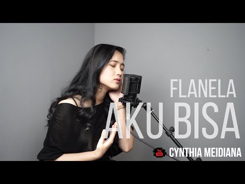 FLANELLA - AKU BISA CYNTHIA MEIDIANA COVER