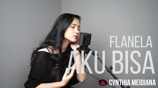 Download lagu FLANELLA - AKU BISA CYNTHIA MEIDIANA COVER mp3