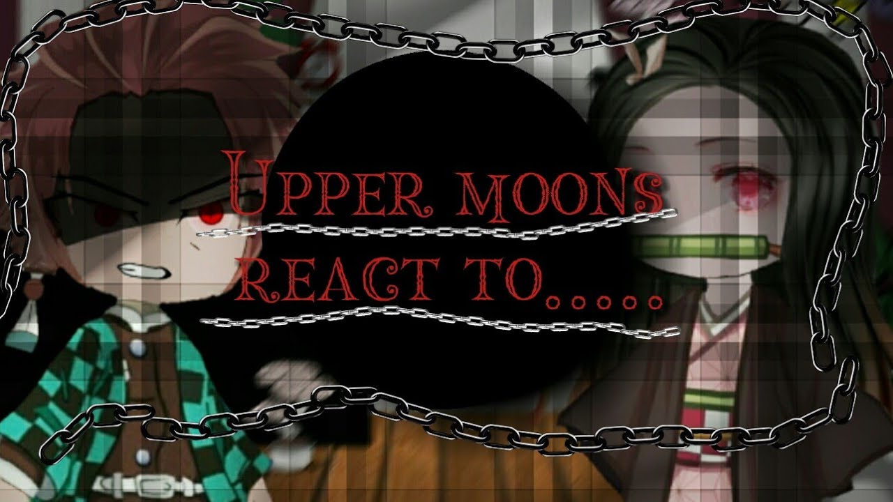 ~Upper moons + muzan react to....~ [3/3] no credits  [tiktok] 〈ramdon tanjirou and Nezuko〉.