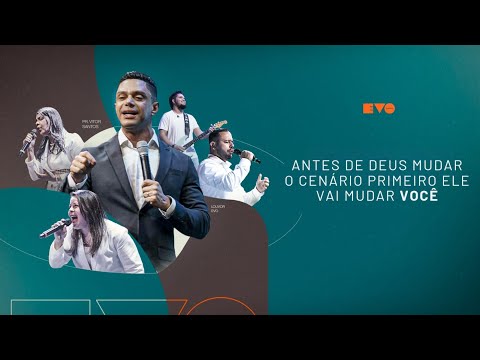 PRIMEIRO ELE VAI MUDAR VOCÊ l PR VITOR SANTOS | EVO CHURCH