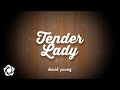 David Young - 'Tender Lady' Official Lyric Video
