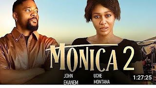 The RETURN MONICA 2 - UCHE MONTANA, JOHN EKANEM, Latest 2026 Nigerian Movie Review 
