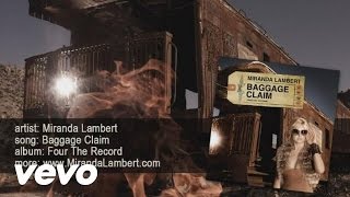 Miranda Lambert - Baggage Claim (Pseudo Video)