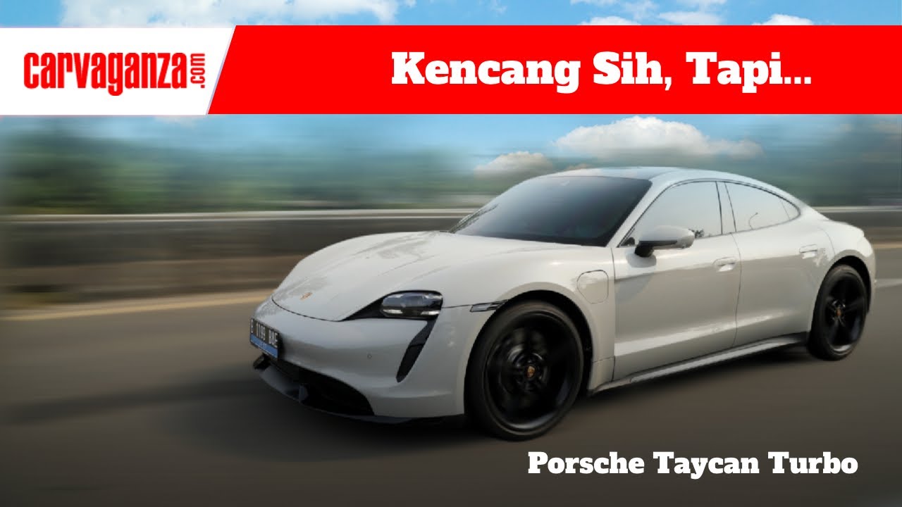 0-100km/jam cuma 3,2 detik - Porsche Taycan Turbo | CARVAGANZA