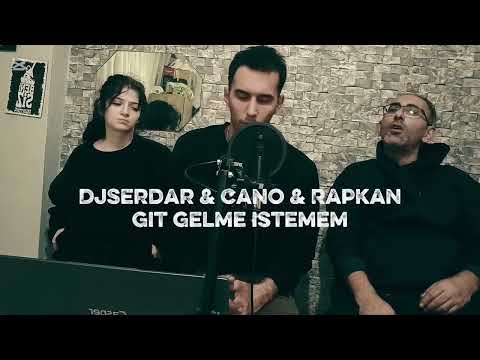 Rapkan & Dj Serdar & Cano - Git Gelme İstemem  #arabeskrap