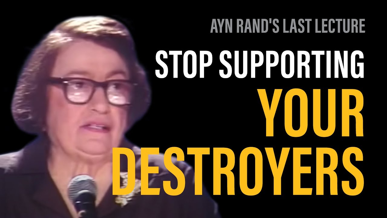 Ayn Rand's Final Public Lecture: "The Sanction of The Victims"