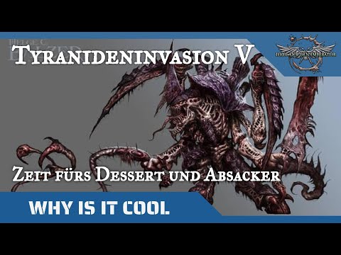 "Why is it cool?" Tyranideninvasionen: Schritt 5 - Verschlingung