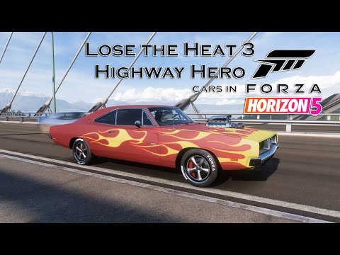 Lose the Heat 3 - Highway Hero cars in Forza Horizon 5