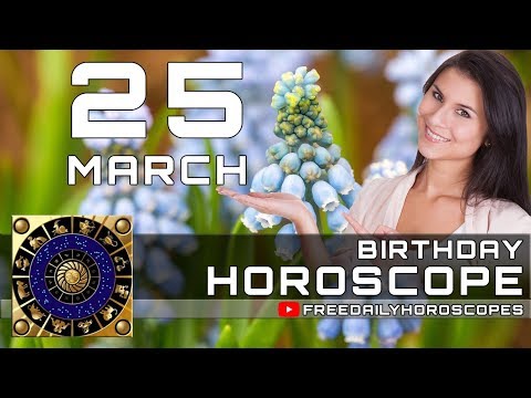 March 25 - Birthday Horoscope Personality