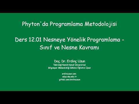 Python 12.01 Python - Nesneye Yönelik Programlama:  Sınıf ve Nesne Kavramı