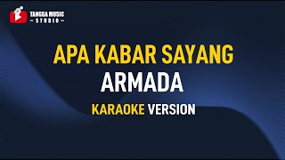 Download lagu Armada - Apa Kabar Sayang (Karaoke) mp3