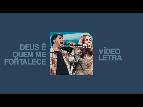 JULLIANY SOUZA, LÉO BRANDÃO - DEUS É QUEM ME FORTALECE (LETRA)