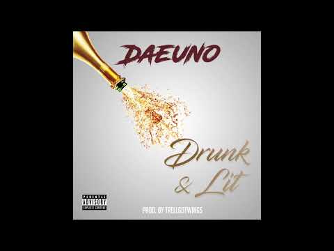 DaeUno Bruno - Drunk and litt