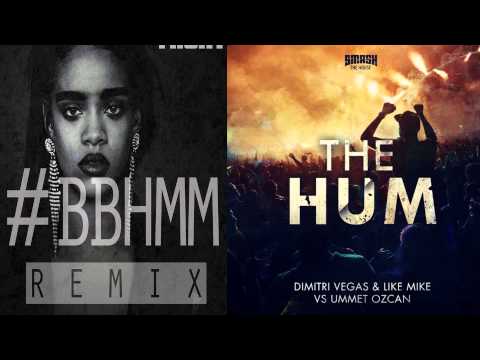 Bitch Better Have My Money & The Hum - Dimitri Vegas & Like Mike feat Rihanna