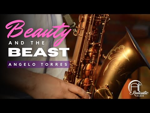 BEAUTY AND THE BEAST (Celine Dion / Peabo Bryson) Sax Angelo Torres - AT Romantic CLASS #1
