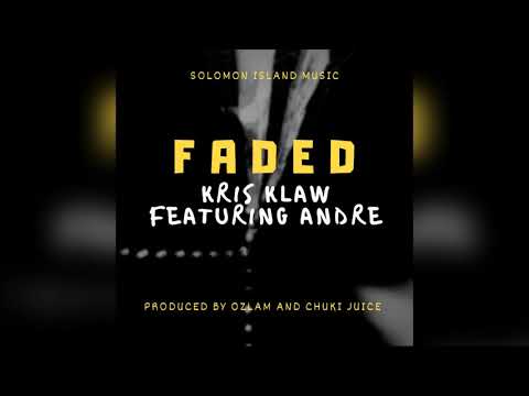 [Faded] - Kris Klaw Featuring Andre (Prod.by Olzam & Chuki Juice)