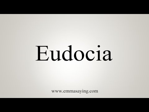 How To Say Eudocia