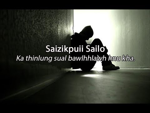 Saizikpuii Sailo - Ka thinlung sual bawlhhlawh hnu kha (Lyrics Video)