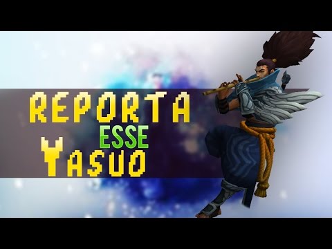 O pior YASUO  que eu ja vi !!