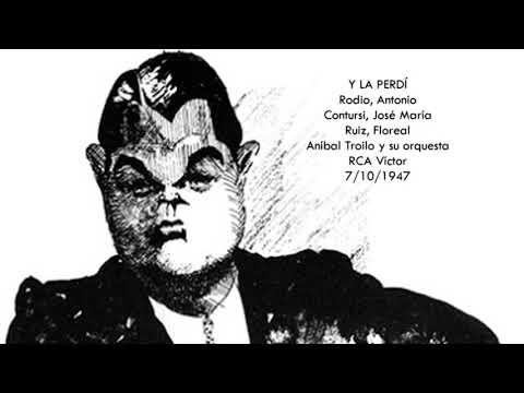 Anibal Troilo Pichuco Intimo Y LA PERDÍ