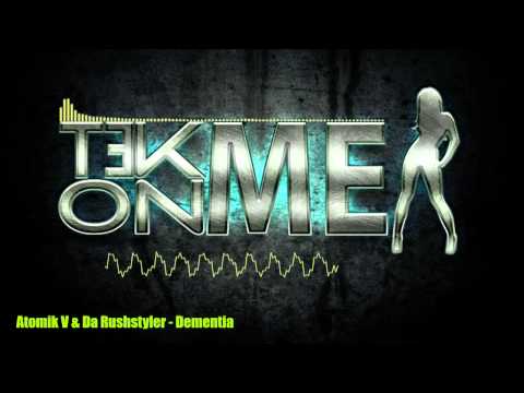 Atomik V & Da Rushstyler - Dementia [PREVIEW HD]