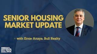 Senior Housing Update 2026 with Ernie Anaya