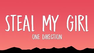One Direction - Steal My Girl (Lyrics)