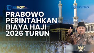 Presiden Prabowo Memerintahkan Biaya Haji 2026 Turun, Pastikan Layanan pada Jemaah Tidak Merosot