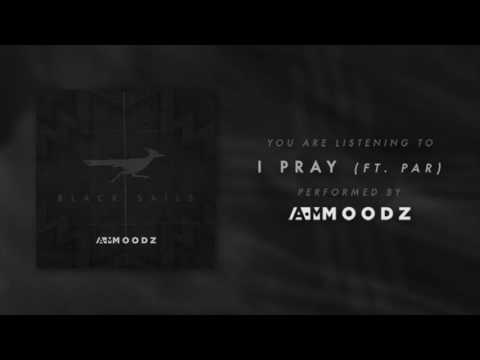 AM Moodz - I Pray ft. Par (Official Audio/Prod. JurdBeats)
