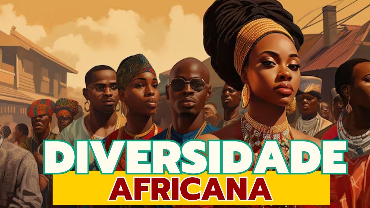 A diversidade dos povos africanos!