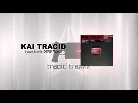 Kai Tracid - Trance & Acid (DERB Remix)