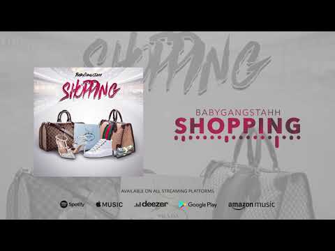BabyGangstahh - Shopping [Exclusive Banger]