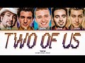 *NSYNC - Two Of Us (Color Coded Lyrics)