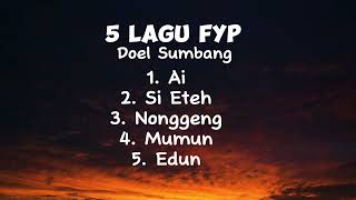 Download lagu 5 Lagu FYP TikTok DOEL SUMBANG mp3