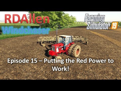 Putting the Red Power to Work | E15 Windchaser | Farming Simulator 19