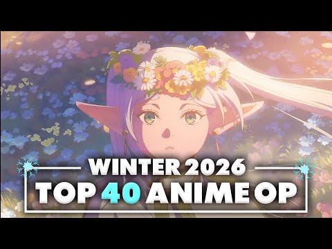 My Top 40 Anime Openings of Winter 2026