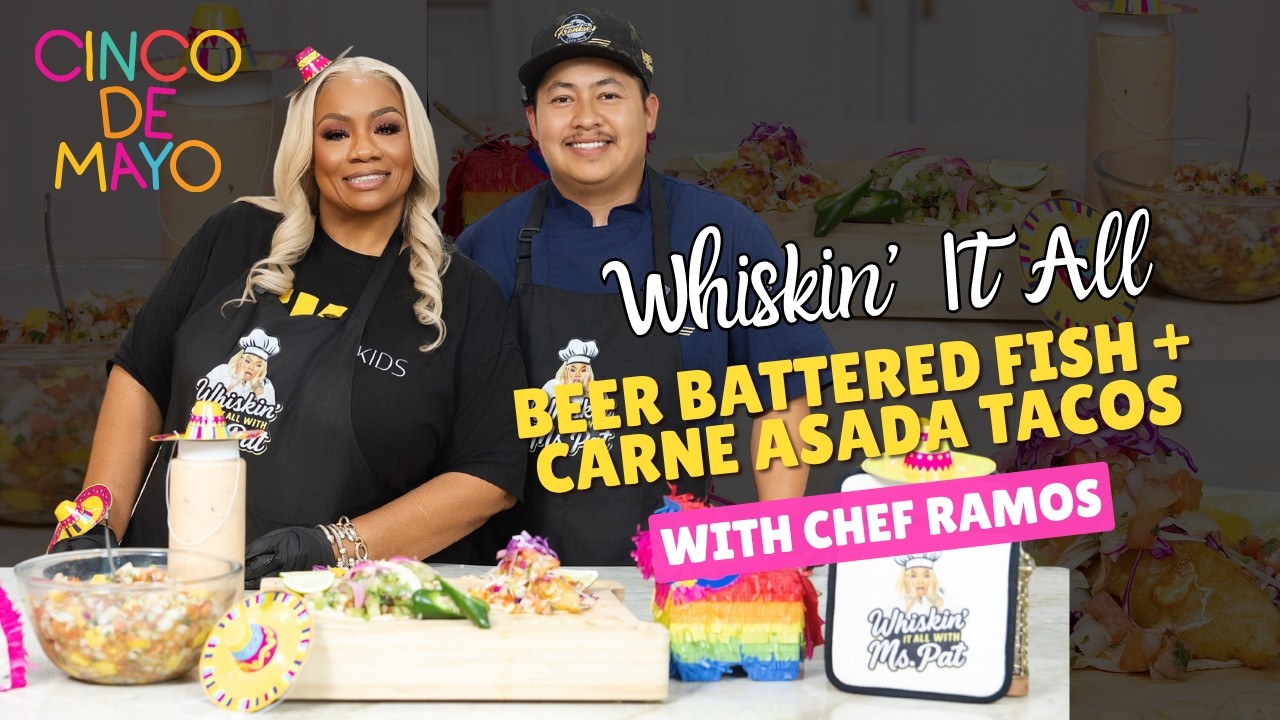 Whiskin’ It All EP17 | BEER BATTERED FISH + CARNE ASADA TACOS with Chef Ramos