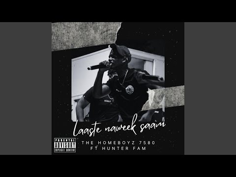 Laaste Naweek Saam (feat. Hunter Fam)