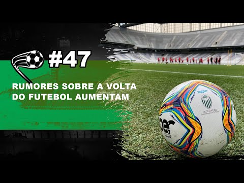 A volta do futebol está cada dia mais perto?