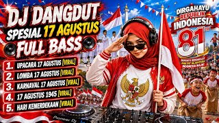 Download lagu DJ DANGDUT SPESIAL 17 AGUSTUS 🇮🇩 FULL BASS | Lagu Kemerdekaan Indonesia Viral Terbaru 2026 mp3