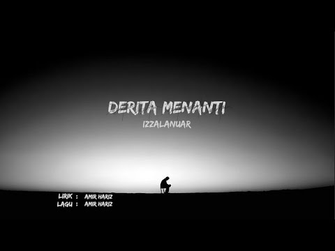 IzzalAnuar - Derita Menanti 2022 Official Lirik Video