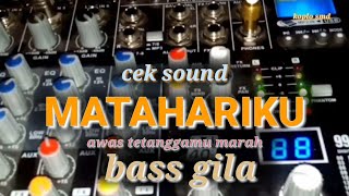 Download lagu MATAHARIKU CEK SOUND/BASS MANTUL KOPLO VERSIONCOVER mp3