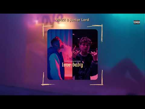 WAZE x Junior Lord - Love Baby (Slowed & Reverb)