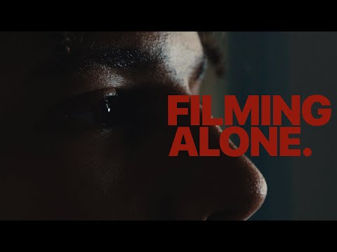 How to Film Yourself Alone CINEMATICALLY