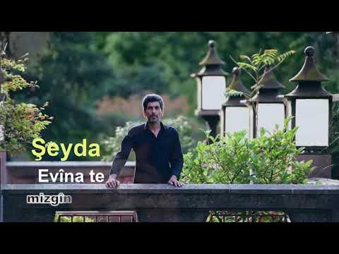 Şeyda - Evîna Te | شيدا - افينا تا